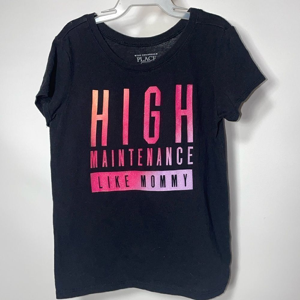 The child’s place tee. High maintenance like mommy